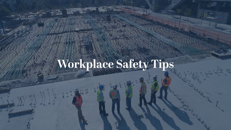 Workplace Safety Tips