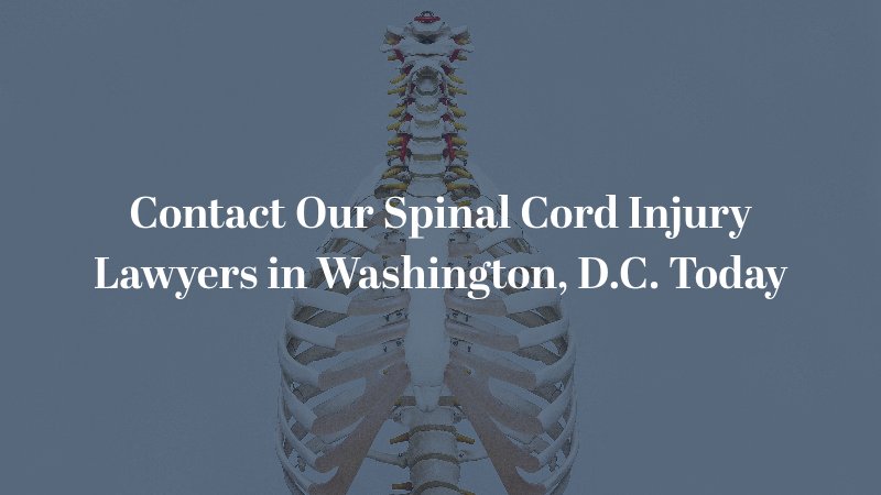 Contact Our Spinal Cord Injury Lawyers in Washington, D.C. Today