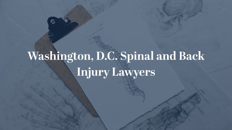 Washington, D.C. Spinal and Back Injury Lawyers