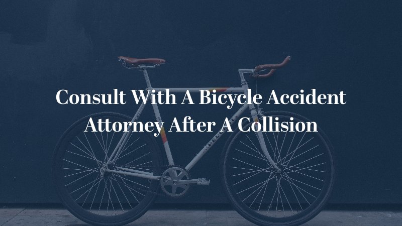 Consult With A Bicycle Accident Attorney After A Collision