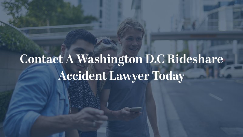Contact A Washington D.C Rideshare Accident Lawyer Today