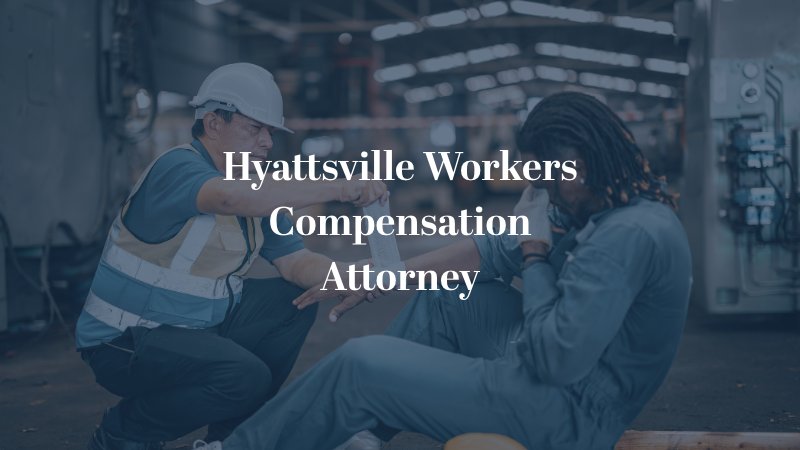 Hyattsville Workers Compensation Attorney