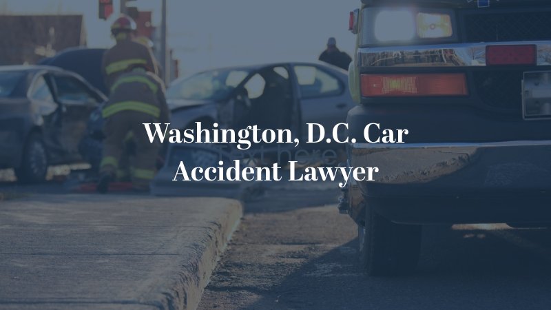 Washington DC car accident lawyer- ambulance at car crash scene