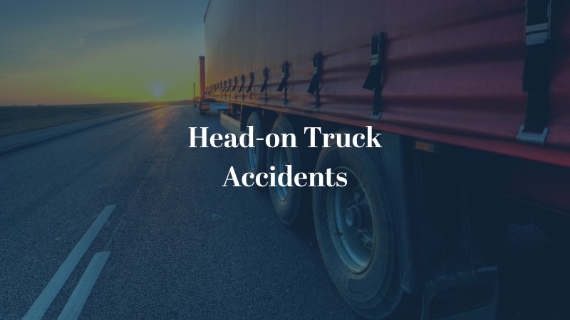 Head-on truck accidents