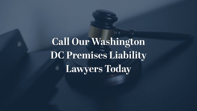 Call our Washington DC premises liability lawyers today