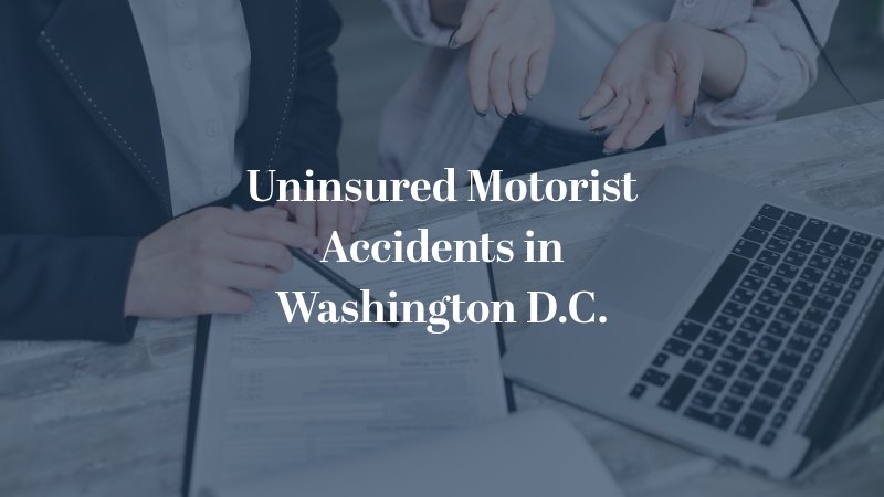 Uninsured motorist accidents in Washington D.C.
