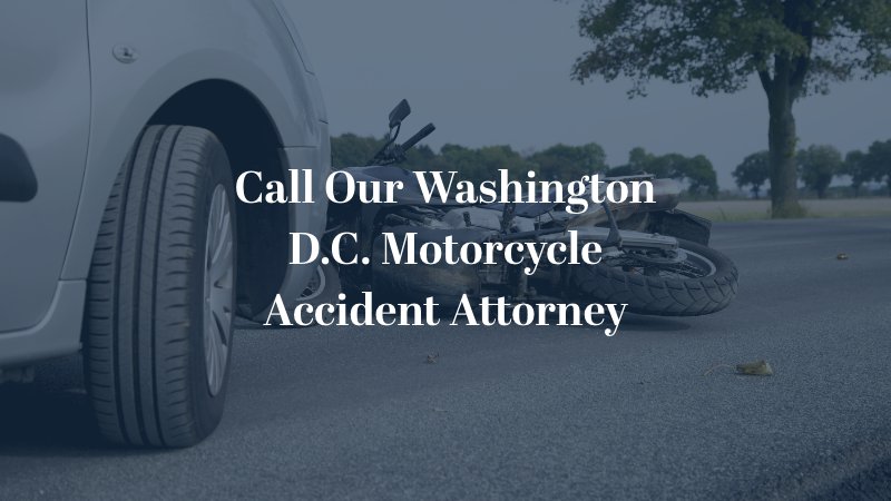 Call Our Washington D.C. Motorcycle Accident Attorney