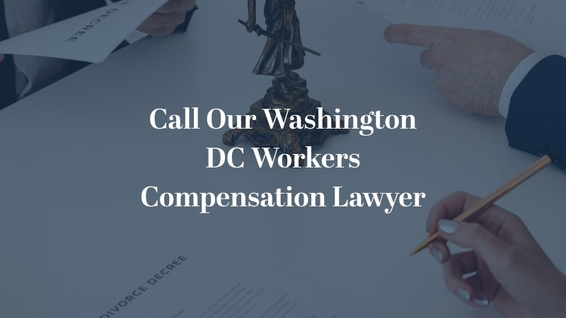 Call Our Washington DC Workers Compensation Lawyer