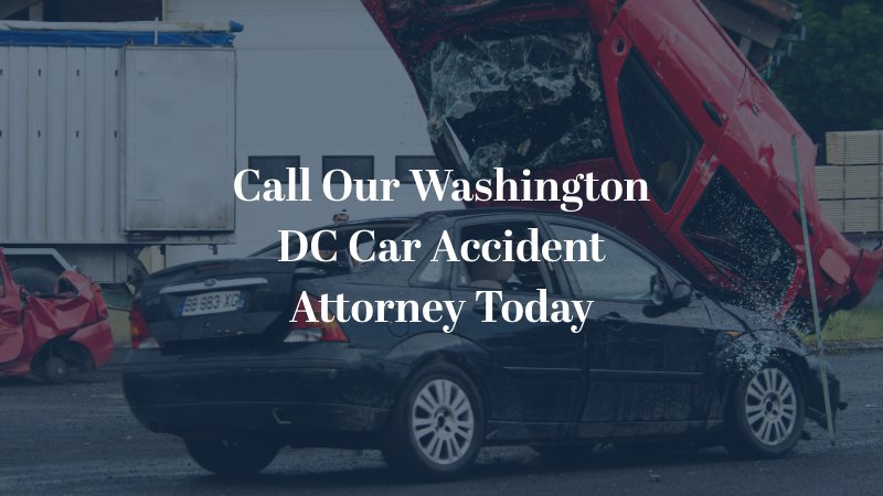 Call Our Washington DC Car Accident Attorney Today