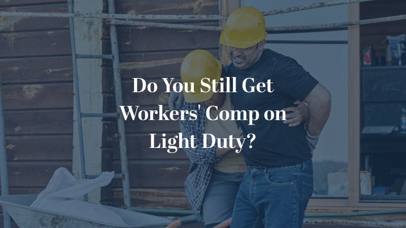 Do You Still Get Workers' Comp on Light Duty?
