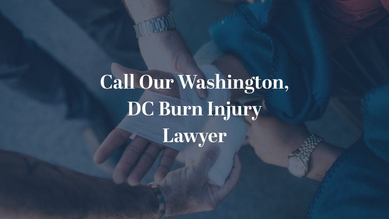 Call Our Washington, DC Burn Injury Lawyer