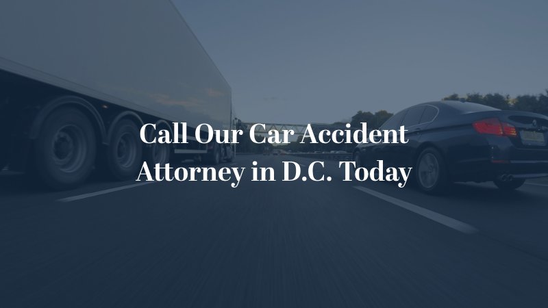 Call Our Car Accident Attorney in D.C. Today
